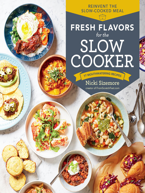 Title details for Fresh Flavors for the Slow Cooker by Nicki Sizemore - Available